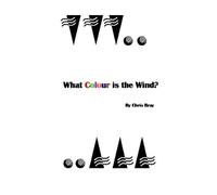 Chris Bray What Colour is the Wind? (Tascabile)