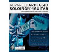 Chris Brooks Advanced Arpeggio Soloing for Guitar: (Tascabile)