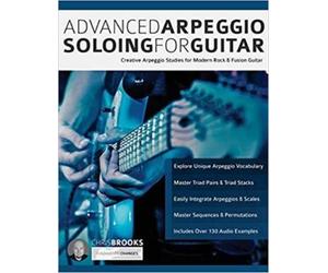 Chris Brooks Advanced Arpeggio Soloing for Guitar: (Tascabile)