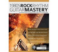 Chris Brooks Joseph Alexander 1980s Rock Rhythm Guitar Mastery (Tascabile)