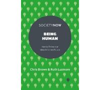 Chris Brown Ruth Luzmore Being Human (Tascabile) SocietyNow