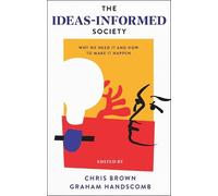 Chris Brown The Ideas-Informed Society (Tascabile)