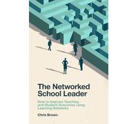 Chris Brown The Networked School Leader (Tascabile)