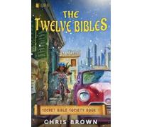 Chris Brown The Twelve Bibles (Tascabile) Secret Bible Society