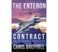 Chris Broyhill The Enteron Contract - Colin Pearce Series VI (Tascabile)