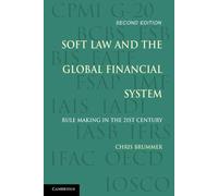 Chris Brummer Soft Law and the Global Financial System (Tascabile)