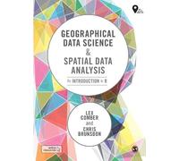 Chris Brunsdon Lex C Geographical Data Science and Spatial Data Ana (Tascabile)