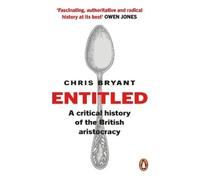 Entitled: A Critical History of the British Aristocracy