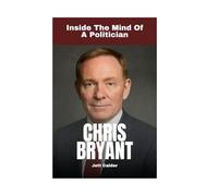 Chris Bryant: Inside The Mind Of A Politician