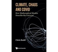 Chris Budd Climate, Chaos And Covid: How Mathematical Models (Copertina rigida)