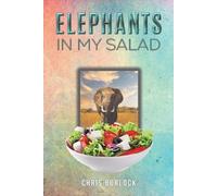 Chris Burlock Elephants in My Salad (Tascabile)