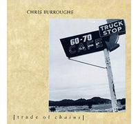 Chris Burroughs - Trade of chains (1991) [VINYL]