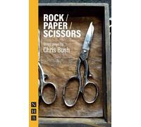 Chris Bush Rock / Paper / Scissors (Tascabile) NHB Modern Plays
