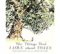 Chris Butterworth The Things That I LOVE about TREES (Copertina rigida)