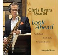 Chris Byars Quartet Look Ahead (CD) Album (Jewel Case)