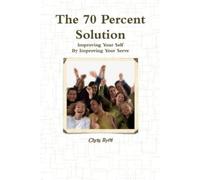 Chris Byrd The 70 Percent Solution (Tascabile)