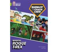 Chris Callaghan Shinoy and the Chaos Crew Mission: Rogue T-Rex (Tascabile)