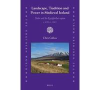 Chris Callow Landscape, Tradition and Power in Medieval Icela (Copertina rigida)