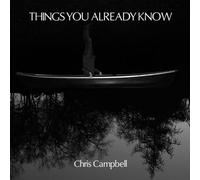 Chris Campbell Things You Already Know (Vinyl LP)