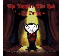 Chris Campeau The Vampire Who Had No Fangs (Tascabile) Storytime