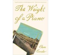 Chris Cander The Weight of a Piano (Tascabile)