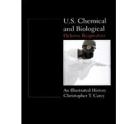 Chris Carey U.S. Chemical and Biological Defense Respirators (Copertina rigida)