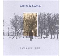 Chris & Carla Swinger 500 (Limited) (Vinyl LP)