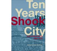 Chris Carlsson Ten Years That Shook the City (Tascabile)