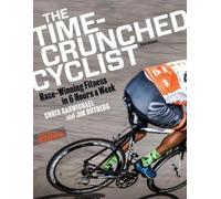 Chris Carmichael Jim Rutberg The Time-Crunched Cyclist (Tascabile)