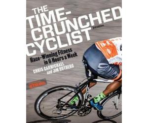Chris Carmichael Jim Rutberg The Time-Crunched Cyclist (Tascabile)