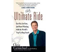 Chris Carmichael Jim Rutberg The Ultimate Ride (Tascabile)
