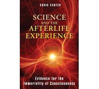 Chris Carter Science and the Afterlife Experience (Tascabile)