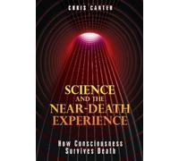 Chris Carter Science and the Near-Death Experience (Tascabile)