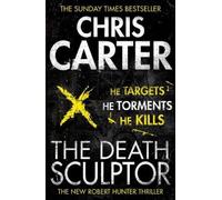 Chris Carter The Death Sculptor (Tascabile)
