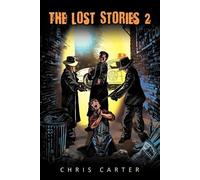 Chris Carter The Lost Stories 2 (Tascabile)