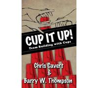 Chris Cavert Barry W Thompson Cup It Up (Tascabile)