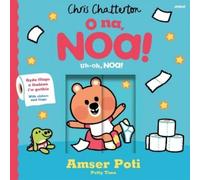 Chris Chatterto O Na, Noa: Amser Poti Uh-oh, Noa Potty Tim (Libro di cartone)