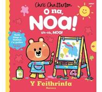 Chris Chatterto O Na, Noa: Y Feithrinfa / Uh-Oh, Noa: Nurser (Libro di cartone)