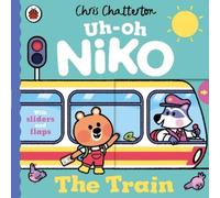 Chris Chatterton Uh-Oh, Niko: Train (Libro di cartone) Uh-Oh, Niko