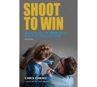 Chris Cheng Shoot to Win (Tascabile)