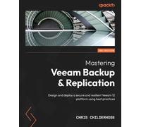 Chris Childerhose Mastering Veeam Backup & Replication. (Tascabile)