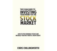 Chris Chillingwo CLEAN Guide to Investing Your Money in the Stockmar (Tascabile)