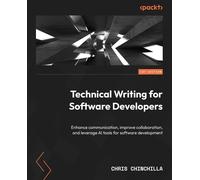 Chris Chinchilla Technical Writing for Software Developers (Tascabile)