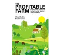 Chris Clark Brian Scanlon The Profitable Farm (Tascabile)