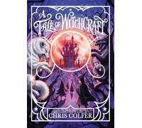 Chris Colfer A Tale of Witchcraft... (Copertina rigida) Tale of Magic...