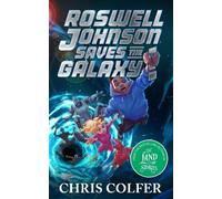 Chris Colfer Roswell Johnson Saves the Galaxy (Copertina rigida)