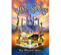 Chris Colfer The Land of Stories: The Wishing Spell 10th Anni (Copertina rigida)