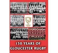 Chris Collier Malc King Dick 150 Years of Gloucester Rugby, (Copertina rigida)