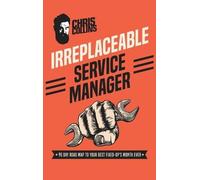 Chris Collins Irreplaceable Service Manager (Copertina rigida)