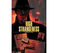 Chris Condon Christopher Cantwell Dan High Strangeness Deluxe (Copertina rigida)